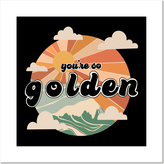 You're So Golden Mode normal Wall Art by gerasute